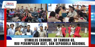 Stimulus Ekonomi, SR Tambah 65, RUU Perampasan Aset, dan Sepakbola Nasional